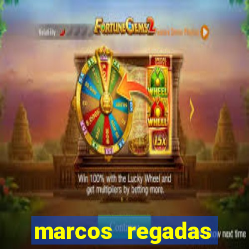 marcos regadas filho fortuna